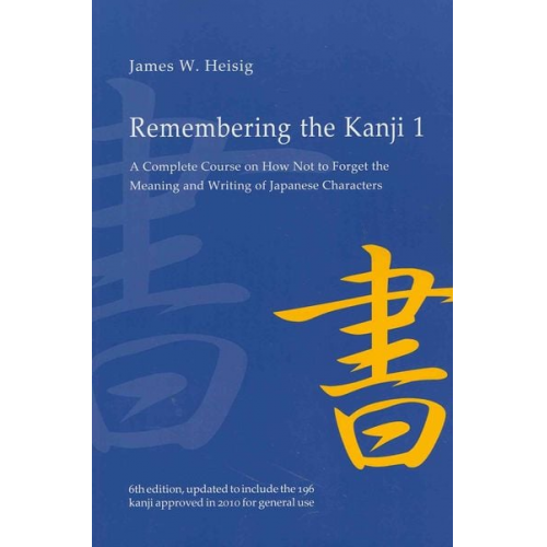 James W. Heisig - Remembering the Kanji 1