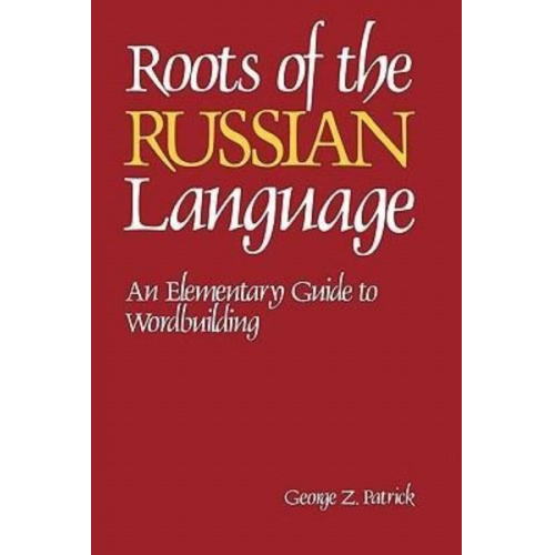 George Patrick - Roots of the Russian Language