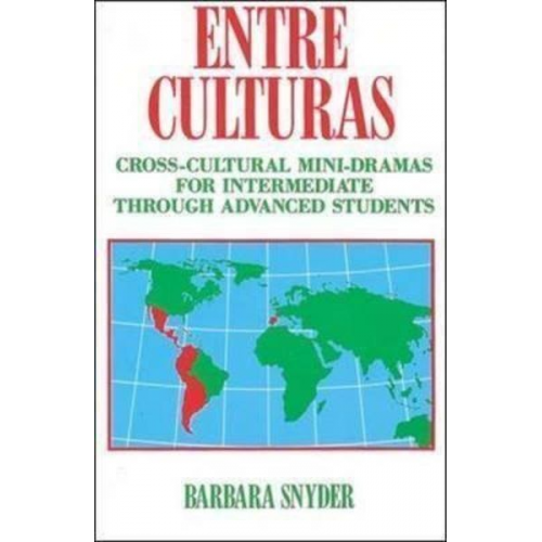 Barbara Snyder - Entre Culturas: Cross-Cultural Mini-Dramas for Intermediate Students