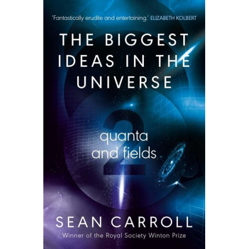 Sean Carroll - The Biggest Ideas in the Universe 2