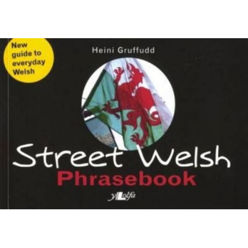 Heini Gruffudd - Street Welsh - Phrasebook