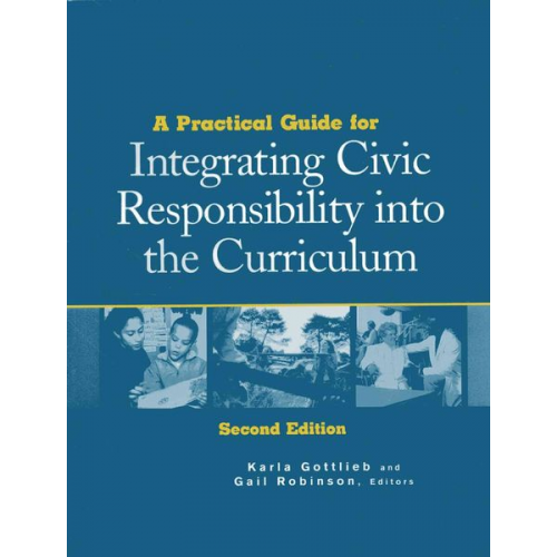 Karla Robinson  Gail Gottlieb - A Practical Guide for Integrating Civic Responsibility into the Curriculum