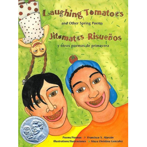 Francisco X. Alarcón - Laughing Tomatoes and Other Spring Poems