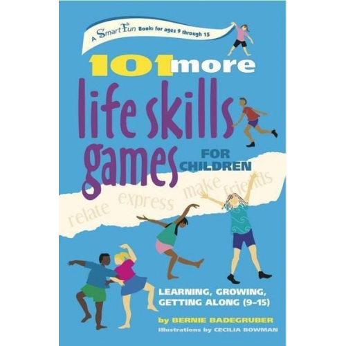 Bernie Badegruber - 101 More Life Skills Games for Children