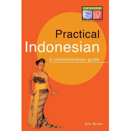 John Barker - Practical Indonesian Phrasebook