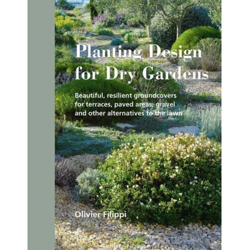 Olivier Filippi - Planting Design for Dry Gardens