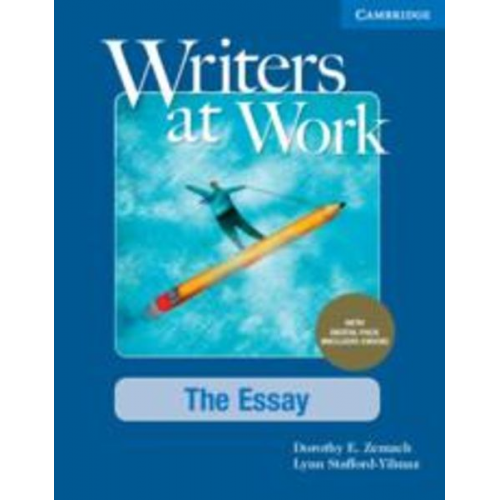 Dorothy E. Zemach Lynn Stafford-Yilmaz - Writers at Work the Essay, Student's Book with Digital Pack