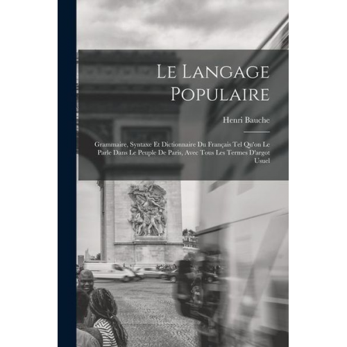 Henri Bauche - Le Langage Populaire