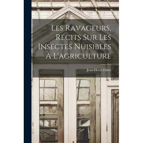 Les ravageurs, récits sur les insectes nuisibles à l'agriculture