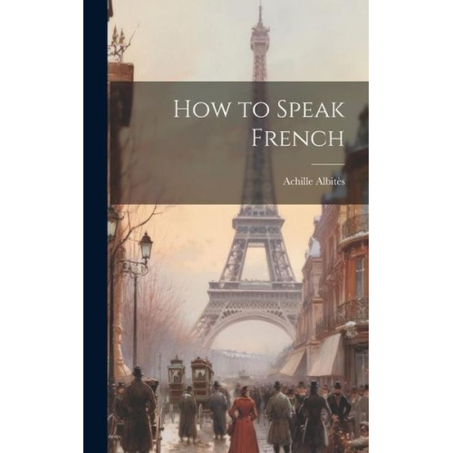 Achille Albitès - How to Speak French