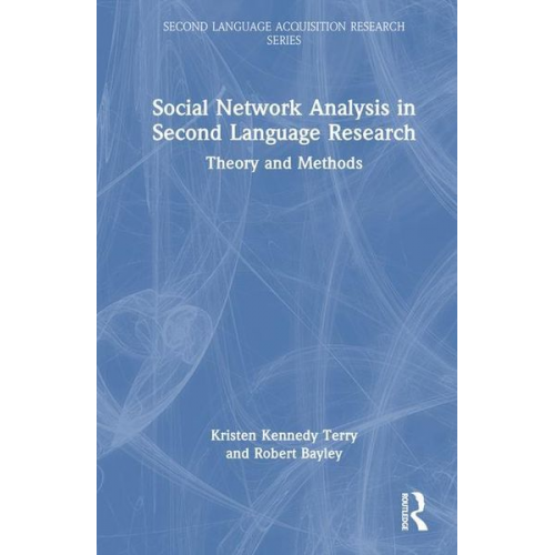 Kristen Kennedy Terry Robert Bayley - Social Network Analysis in Second Language Research