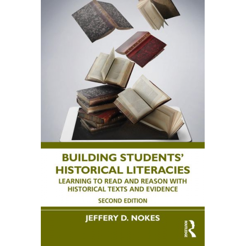 Jeffery D. Nokes - Building Students' Historical Literacies