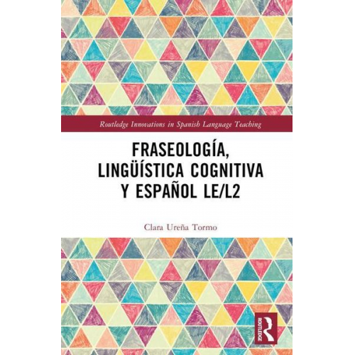 Clara Ureña Tormo - Fraseología, lingüística cognitiva y español LE/L2