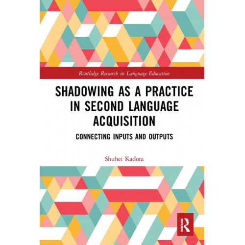 Shuhei Kadota - Shadowing as a Practice in Second Language Acquisition