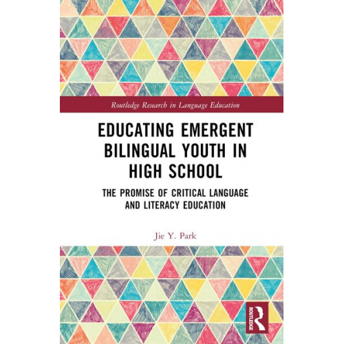 Jie Y. Park - Educating Emergent Bilingual Youth in High School