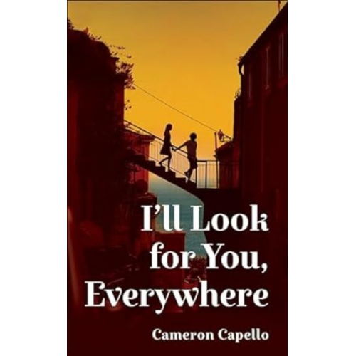 Cameron Capello - I'll Look for You, Everywhere