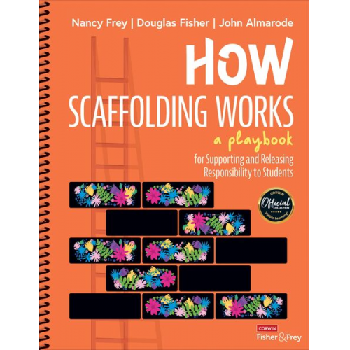 Douglas Fisher John T. Almarode Nancy Frey - How Scaffolding Works