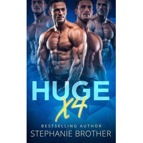 Stephanie Brother - Huge X4