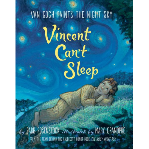 Barb Rosenstock - Vincent Can't Sleep: Van Gogh Paints the Night Sky