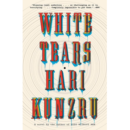 Hari Kunzru - White Tears