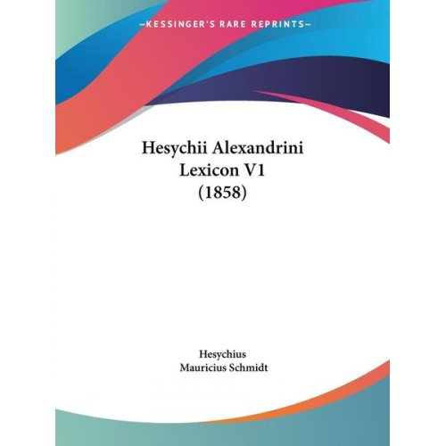 Hesychius - Hesychii Alexandrini Lexicon V1 (1858)