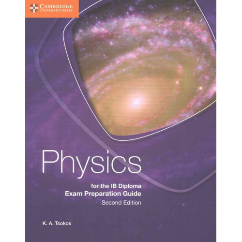 K. A. Tsokos - Physics for the IB Diploma Exam Preparation Guide