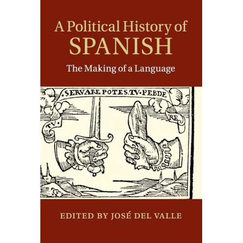 Jose Del Valle - A Political History of Spanish