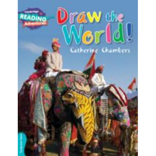 Catherine Chambers - Cambridge Reading Adventures Draw the World Turquoise Band