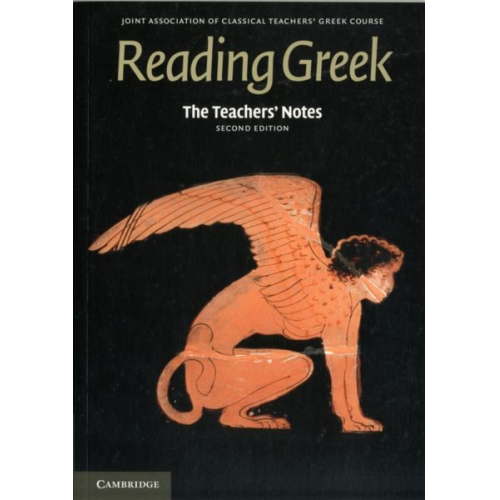 Joint Association of Classical Teache - The Teachers' Notes to Reading Greek