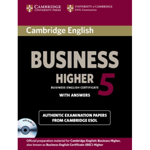 Cambridge ESOL - Cambridge English Business 5 Higher Self-study Pack (Student's Book with Answers and Audio CD)