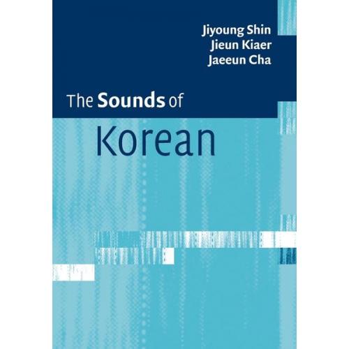 Jiyoung Shin Jieun Kiaer Jaeeun Cha - The Sounds of Korean