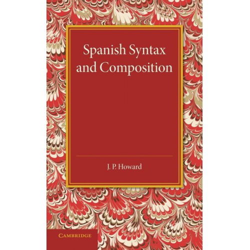 J. P. Howard - Spanish Syntax and Composition