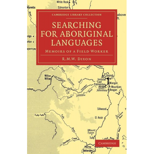 R. M. W. Dixon - Searching for Aboriginal Languages