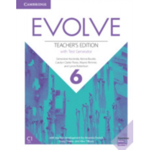 Genevieve Kocienda Kenna Bourke Carolyn Clarke Flores Wayne Rimmer Lynne Robertson - Evolve Level 6 Teacher's Edition with Test Generator