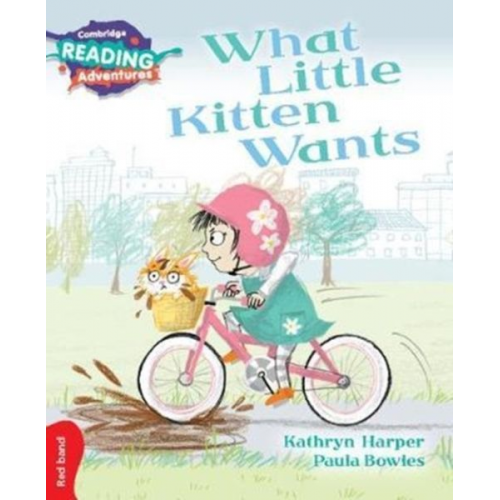 Kathryn Harper - Cambridge Reading Adventures What Little Kitten Wants Red Band