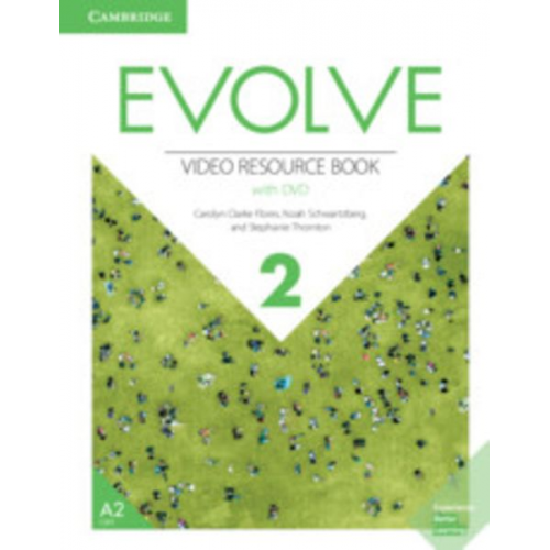 Carolyn Clarke Flores Noah Schwartzberg Stephanie Thornton - Evolve Level 2 Video Resource Book with DVD