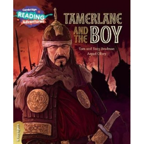 Tom And Tony Bradman - Cambridge Reading Adventures Tamerlane and the Boy 4 Voyagers