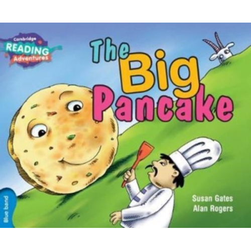 Susan Gates - Cambridge Reading Adventures the Big Pancake Blue Band