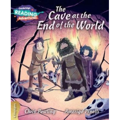 Chris Powling - Cambridge Reading Adventures the Cave at the End of the World 4 Voyagers