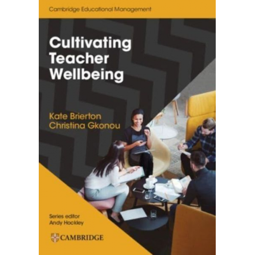 Kate Brierton Christina Gkonou - Cultivating Teacher Wellbeing Paperback