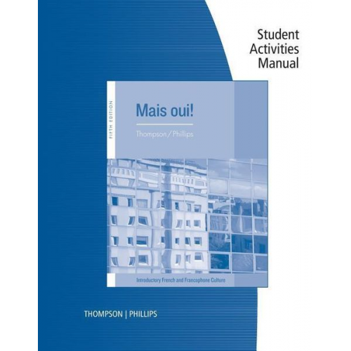 Chantal Thompson Elaine Phillips - Student Activities Manual for Thompson/Phillips' Mais Oui!, 5th