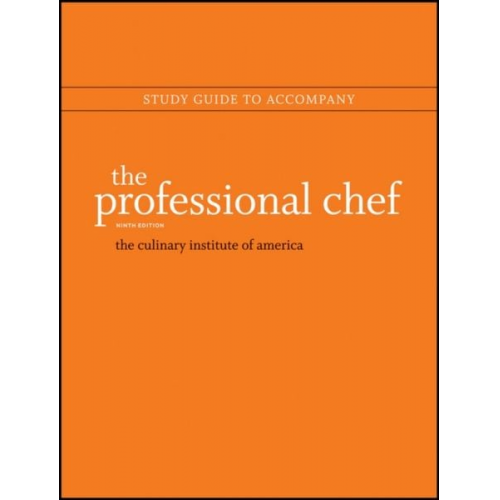 The Culinary Institute of America - The Professional Chef, 9e Study Guide