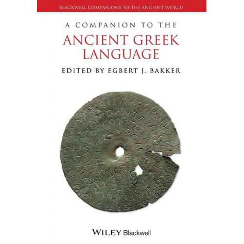 Egbert J. (Yale University  Usa) Bakker - A Companion to the Ancient Greek Language