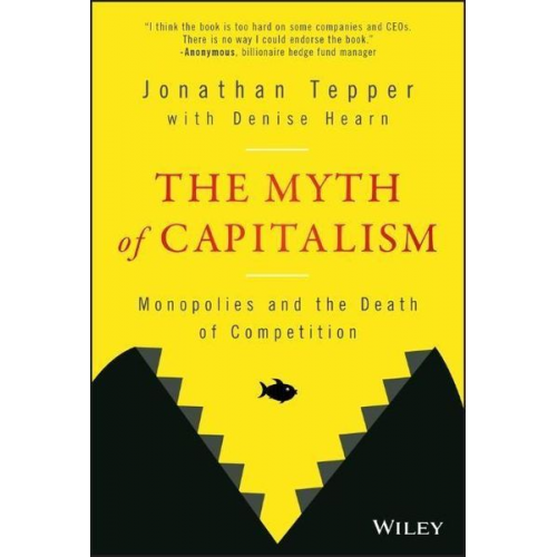 Jonathan Tepper - The Myth of Capitalism