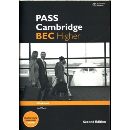 Anne Williams Colin Benn Ian Wood Louise Pile Michael Black - PASS Cambridge BEC Higher: Workbook