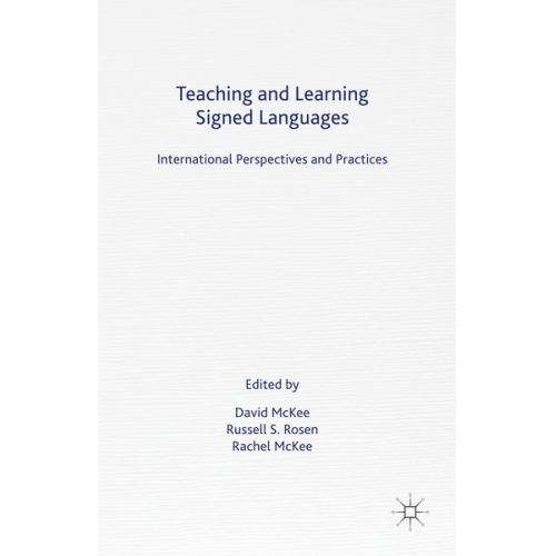 David Rosen  Russell S. Mckee  Rachel Locke Mckee - Teaching and Learning Signed Languages