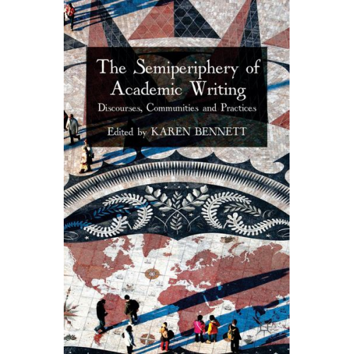 Karen Bennett - The Semiperiphery of Academic Writing