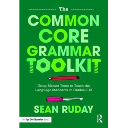 Sean Ruday - The Common Core Grammar Toolkit