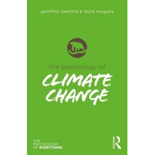 Geoffrey Beattie Laura McGuire - The Psychology of Climate Change