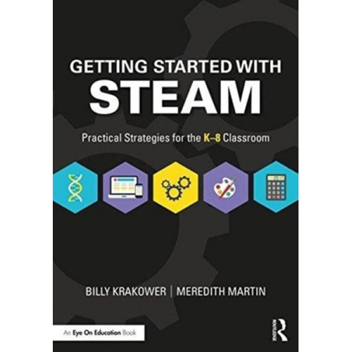 Billy Krakower Meredith Martin - Getting Started with STEAM